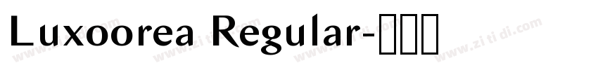 Luxoorea Regular字体转换